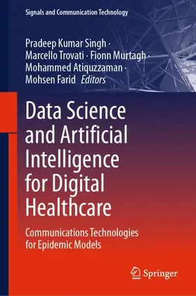 Singh / Trovati / Farid |  Data Science and Artificial Intelligence for Digital Healthcare | Buch |  Sack Fachmedien