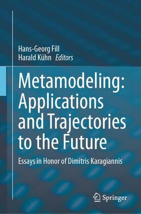 Kühn / Fill | Metamodeling: Applications and Trajectories to the Future | Buch | 978-3-031-56861-9 | sack.de