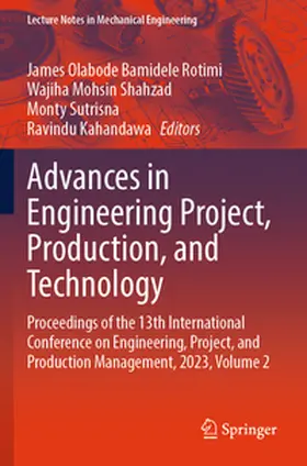 Rotimi / Shahzad / Sutrisna |  Advances in Engineering Project, Production, and Technology | eBook | Sack Fachmedien