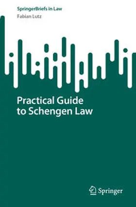 Lutz |  Practical Guide to Schengen Law | eBook | Sack Fachmedien