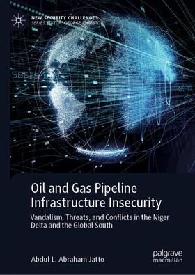 Jatto |  Oil and Gas Pipeline Infrastructure Insecurity | Buch |  Sack Fachmedien