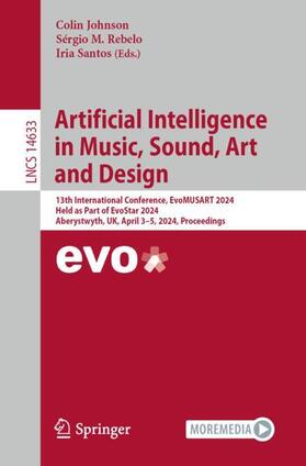 Johnson / Santos / Rebelo |  Artificial Intelligence in Music, Sound, Art and Design | Buch |  Sack Fachmedien