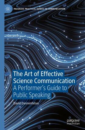 Dannenfelser |  The Art of Effective Science Communication | Buch |  Sack Fachmedien