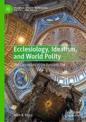 Royce | Ecclesiology, Idealism, and World Polity | E-Book | sack.de