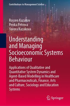 Kazakov / Kazakova / Petrova |  Understanding and Managing Socioeconomic Systems Behaviour | Buch |  Sack Fachmedien