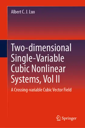 Luo |  Two-dimensional Single-Variable Cubic Nonlinear Systems, Vol II | Buch |  Sack Fachmedien