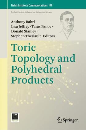 Bahri / Jeffrey / Theriault |  Toric Topology and Polyhedral Products | Buch |  Sack Fachmedien
