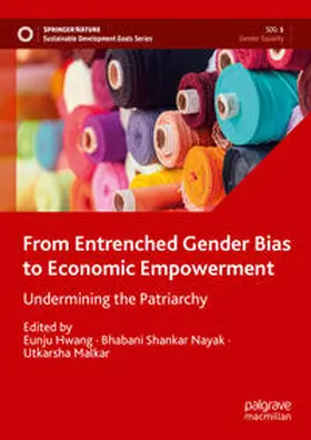 Hwang / Nayak / Malkar |  From Entrenched Gender Bias to Economic Empowerment | eBook | Sack Fachmedien