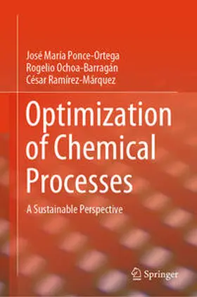 Ponce-Ortega / Ochoa-Barragán / Ramírez-Márquez |  Optimization of Chemical Processes | eBook | Sack Fachmedien