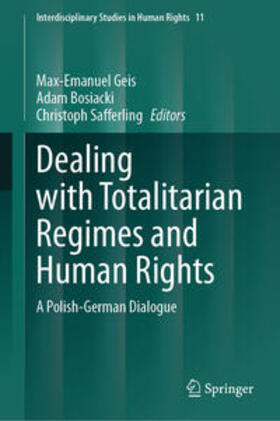 Geis / Bosiacki / Safferling |  Dealing with Totalitarian Regimes and Human Rights | eBook | Sack Fachmedien