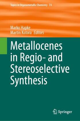 Kotora / Hapke |  Metallocenes in Regio- and Stereoselective Synthesis | Buch |  Sack Fachmedien