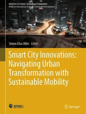 Elias Bibri |  Smart City Innovations: Navigating Urban Transformation with Sustainable Mobility | Buch |  Sack Fachmedien