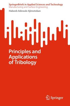 Ajimotokan |  Principles and Applications of Tribology | Buch |  Sack Fachmedien