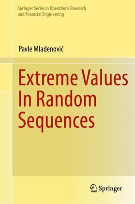 Mladenovic / Mladenovic |  Extreme Values In Random Sequences | Buch |  Sack Fachmedien