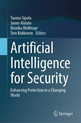 Sipola / Kokkonen / Alatalo |  Artificial Intelligence for Security | Buch |  Sack Fachmedien