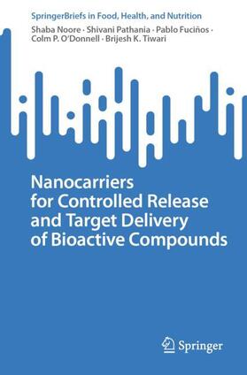 Noore / Pathania / Tiwari |  Nanocarriers for Controlled Release and Target Delivery of Bioactive Compounds | Buch |  Sack Fachmedien