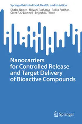 Noore / Pathania / Fuciños |  Nanocarriers for Controlled Release and Target Delivery of Bioactive Compounds | eBook | Sack Fachmedien