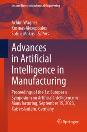 Wagner / Alexopoulos / Makris |  Advances in Artificial Intelligence in Manufacturing | eBook | Sack Fachmedien