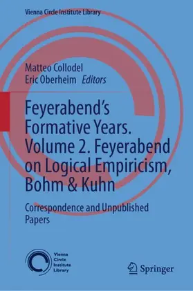 Oberheim / Collodel |  Feyerabend¿s Formative Years. Volume 2. Feyerabend on Logical Empiricism, Bohm & Kuhn | Buch |  Sack Fachmedien