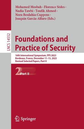 Mosbah / Sèdes / Garcia-Alfaro |  Foundations and Practice of Security | Buch |  Sack Fachmedien