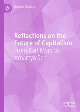 Chandra |  Reflections on the Future of Capitalism | Buch |  Sack Fachmedien