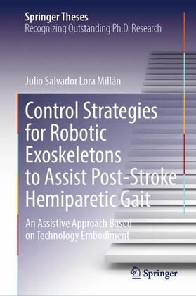 Lora Millán |  Control Strategies for Robotic Exoskeletons to Assist Post-Stroke Hemiparetic Gait | Buch |  Sack Fachmedien
