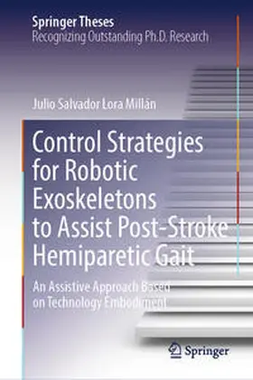 Lora Millán |  Control Strategies for Robotic Exoskeletons to Assist Post-Stroke Hemiparetic Gait | eBook | Sack Fachmedien