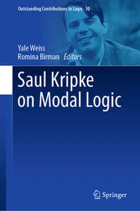 Weiss / Birman |  Saul Kripke on Modal Logic | eBook | Sack Fachmedien