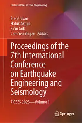 Uckan / Akgun / Gok |  Proceedings of the 7th International Conference on Earthquake Engineering and Seismology | eBook | Sack Fachmedien