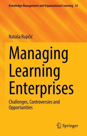 Rupcic / Rupcic |  Managing Learning Enterprises | Buch |  Sack Fachmedien