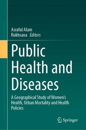 Rukhsana / Alam |  Public Health and Diseases | Buch |  Sack Fachmedien