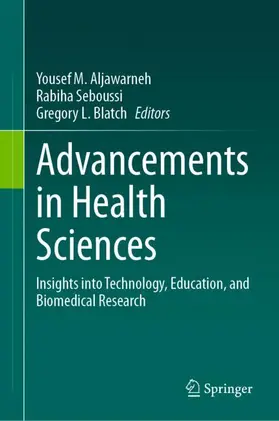 Aljawarneh / Blatch / Seboussi |  Advancements in Health Sciences | Buch |  Sack Fachmedien