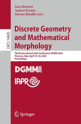 Brunetti / Rinaldi / Frosini |  Discrete Geometry and Mathematical Morphology | Buch |  Sack Fachmedien