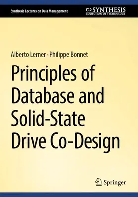 Bonnet / Lerner |  Principles of Database and Solid-State Drive Co-Design | Buch |  Sack Fachmedien