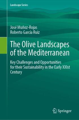 Muñoz-Rojas / García Ruiz |  The Olive Landscapes of the Mediterranean | Buch |  Sack Fachmedien