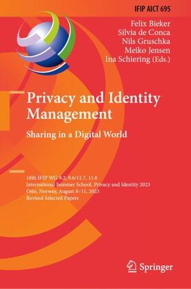 Bieker / de Conca / Schiering |  Privacy and Identity Management. Sharing in a Digital World | Buch |  Sack Fachmedien