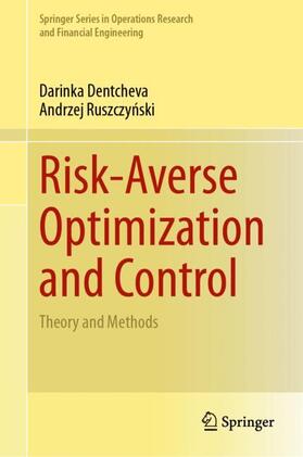 Ruszczynski / Dentcheva / Ruszczynski |  Risk-Averse Optimization and Control | Buch |  Sack Fachmedien