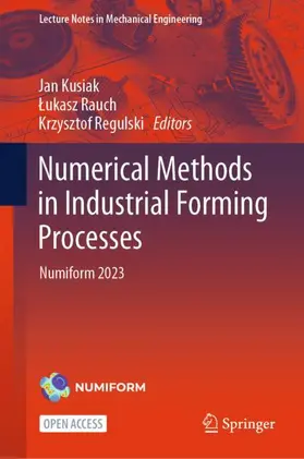 Kusiak / Regulski / Rauch | Numerical Methods in Industrial Forming Processes | Buch | 978-3-031-58005-5 | sack.de