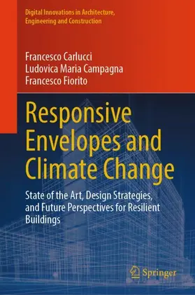 Carlucci / Fiorito / Campagna |  Responsive Envelopes and Climate Change | Buch |  Sack Fachmedien