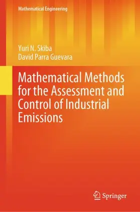 Parra Guevara / Skiba |  Mathematical Methods for the Assessment and Control of Industrial Emissions | Buch |  Sack Fachmedien