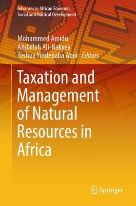 Amidu / Abor / Ali-Nakyea |  Taxation and Management of Natural Resources in Africa | Buch |  Sack Fachmedien