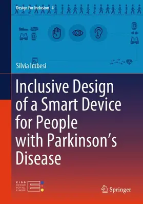 Imbesi |  Inclusive Design of a Smart Device for People with Parkinson¿s Disease | Buch |  Sack Fachmedien