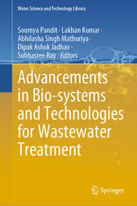 Pandit / Kumar / Mathuriya |  Advancements in Bio-systems and Technologies for Wastewater Treatment | eBook | Sack Fachmedien