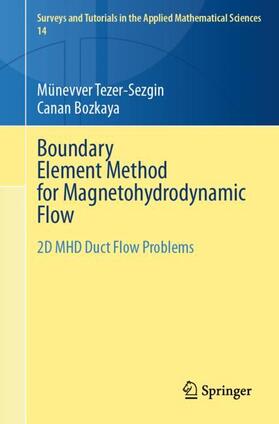 Bozkaya / Tezer-Sezgin |  Boundary Element Method for Magnetohydrodynamic Flow | Buch |  Sack Fachmedien