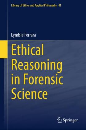 Ferrara |  Ethical Reasoning in Forensic Science | Buch |  Sack Fachmedien