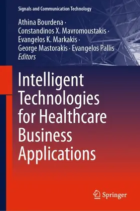 Bourdena / Mavromoustakis / Pallis | Intelligent Technologies for Healthcare Business Applications | Buch | 978-3-031-58526-5 | sack.de