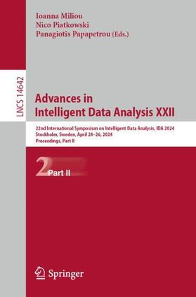 Miliou / Papapetrou / Piatkowski |  Advances in Intelligent Data Analysis XXII | Buch |  Sack Fachmedien