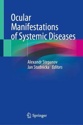Studnicka / Stepanov |  Ocular Manifestations of Systemic Diseases | Buch |  Sack Fachmedien