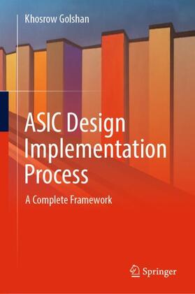 Golshan |  ASIC Design Implementation Process | Buch |  Sack Fachmedien