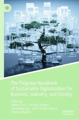 Ertz / Tandon / Sarigöllü |  The Palgrave Handbook of Sustainable Digitalization for Business, Industry, and Society | Buch |  Sack Fachmedien